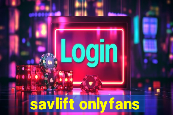 savlift onlyfans
